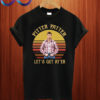 Letterkenny Pitter Patter Let’s Get At’er T shirt