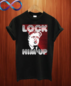 Lock Him Up T shirt