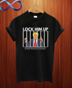 Lock Him Up Anti Trump T shirt