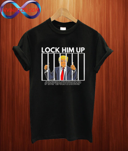 Lock Him Up Anti Trump T shirt