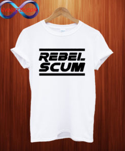 Rebel Scum T shirt