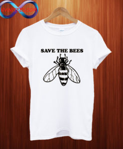 Save the bees!!! T shirt