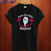 Save the earth recycle Forky T shirt