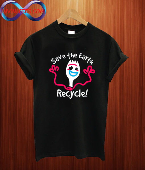 Save the earth recycle Forky T shirt