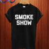 Smoke Show T shirt