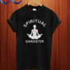 Spiritual Gangster Yoga Meditation T shirt