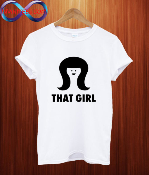 THAT GIRL T shirt