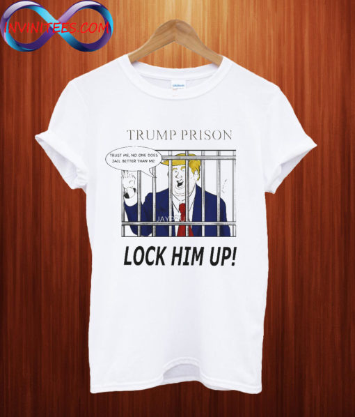 Trump Prison Lock Him Up T shirt