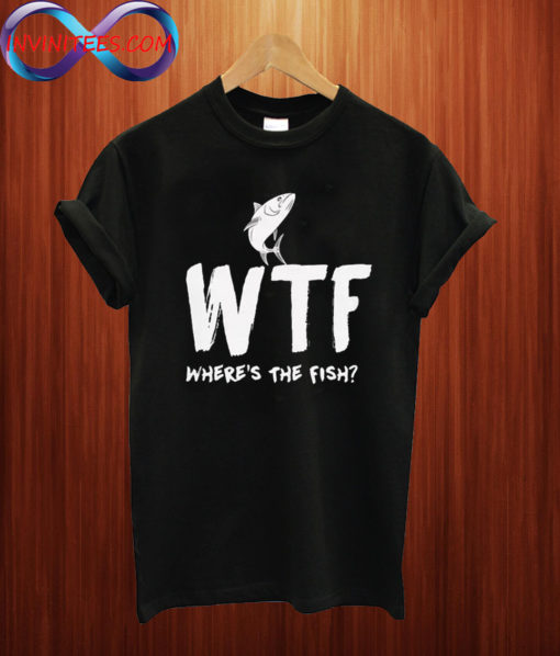 WTF Where's The Fish T shirt