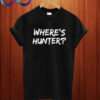 Wheres Hunter T shirt