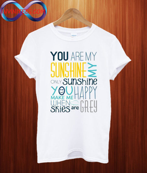 You Are My Sunshine Slim T shirt