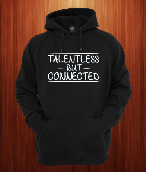 talentless Hoodie