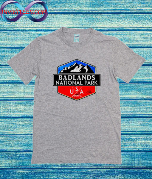 BADLANDS NATIONAL PARK SOUTH DAKOTA T Shirt