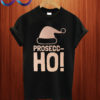 Christmas Prosecco ho hoho T Shirt