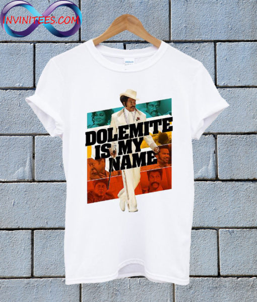 Dolemite Is My Name T Shirt