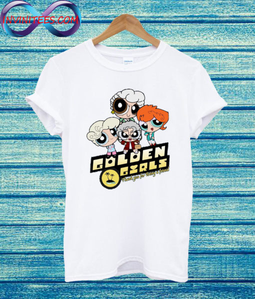 Golden Powerpuff Girls Golden Girls T Shirt