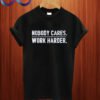 Lamar Jackson Nobody Cares Work Harder T shirt