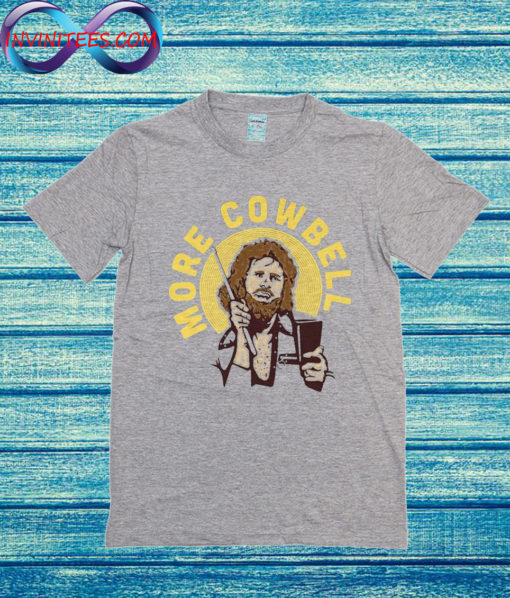 More Cowbell T Shirt