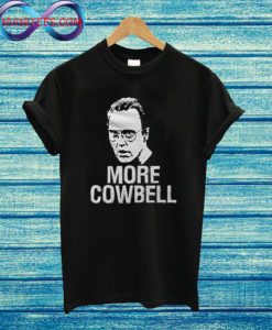 More Cowbell daily T Shirt