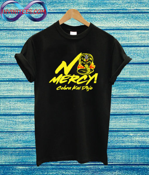 No Mercy cobra kai T Shirt