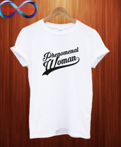 Phenomenal Woman T Shirt