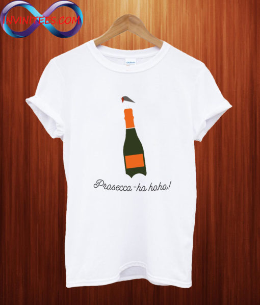 Prosecco-ho-ho Christmas T Shirt