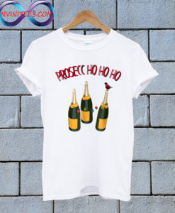 Prosecco ho ho ho christmas t T Shirt