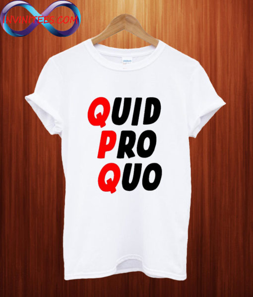 Quid pro quo T shirt