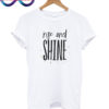 RISE AND SHINE Inspirational Quote T Shirt