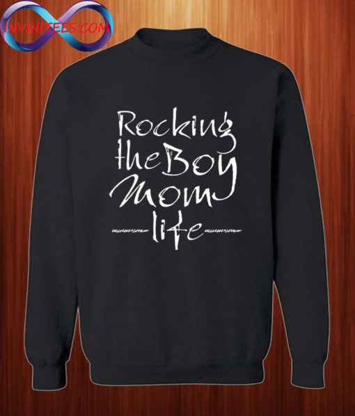 Rocking the Boy Mom Life Sweatshirt