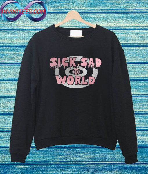 SICK SAD WORLD Sweatshirt