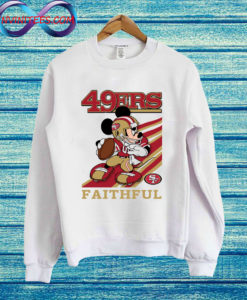 San Francisco 49ers Slogan Faithful Mickey Mouse Sweatshirt