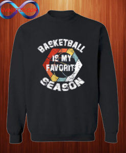 Basketball Is My Favorite Season Vintage Sweatshirt
