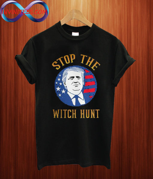 Stop The Witch Hunt Trump Funny T shirt