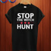 Stop the witch hunt T shirt