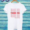 THANKs YOU Have a Nice Day T Shirt