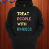 TPWK Treat people with kindness Hoodie