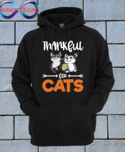 Thankful For Cats Grateful Thanksgiving Hoodie