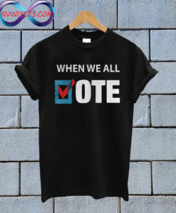 When We All Vote Check Square Version T Shirt