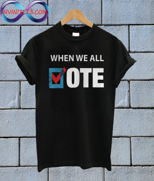 When We All Vote Check Square Version T Shirt