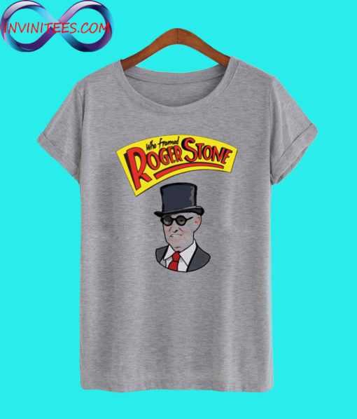 Who Framed Roger Stone T Shirt