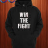 Win the fight Hoodie