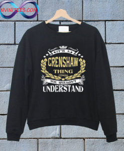 its A Crenshaw Thing Sweatshirt