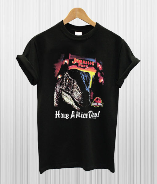 1993 Jurassic Park Have A Nice Day T Shirt