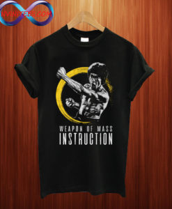 Bruce Lee Weapon of Mass Instruction T Shirt