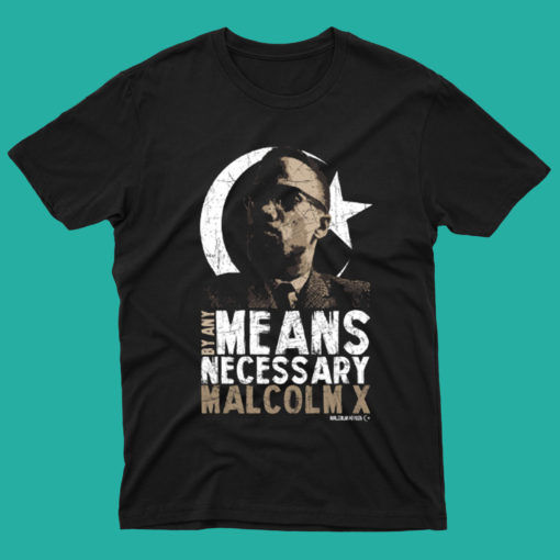 By Any Means Necessary T Shirt