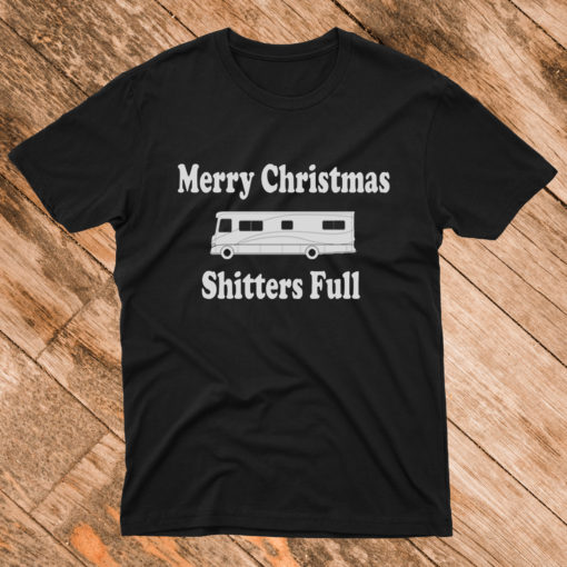 Christmas Vacation Quote Merry Christmas Shitters Full T Shirt