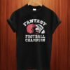 Fantasy Football Champion T Shirt