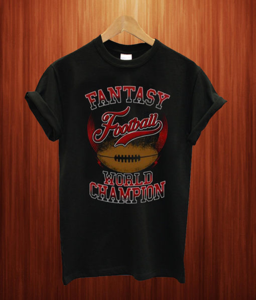 Fantasy Football World Champion T Shirt