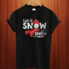 Game Of Thrones Let It Snow T Shirt